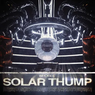 Solar Thump by WHOiSEE