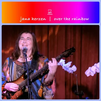 Over the Rainbow by Jana Herzen