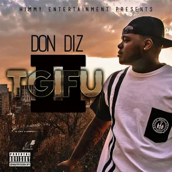 T.G.I.F.U. 2 by Don Diz