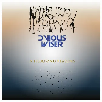 A Thousand Reasons by Dvious Wiser