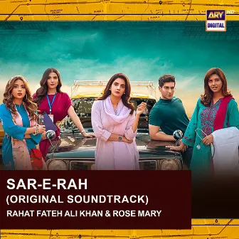 Sar E Rah (Original Soundtrack) by Rose Mary