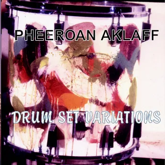 Drum Set Variations by Pheeroan Aklaff