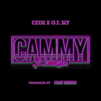 Cammy Riddim by O.T. Sly