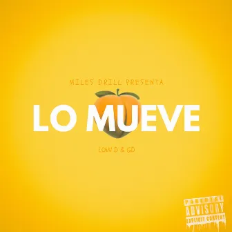 Lo Mueve by Miles Drill