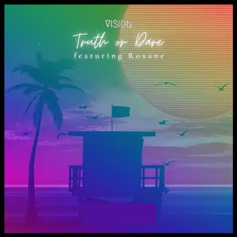 Truth or Dare by Vision