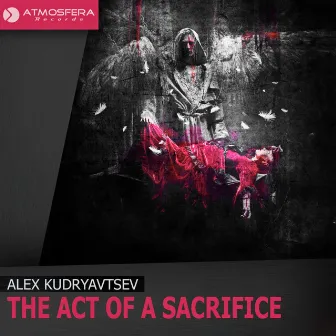 The Act of A Sacrifice by Alex Kudryavtsev