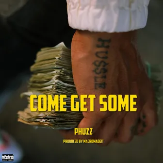 Come Get Some by Phuzz