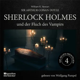 Sherlock Holmes und der Fluch des Vampirs (Die neuen Abenteuer, Folge 4) by Wolfgang Pampel