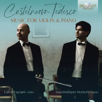 Castelnuovo-Tedesco: Music for Violin & Piano by Fulvio Luciani