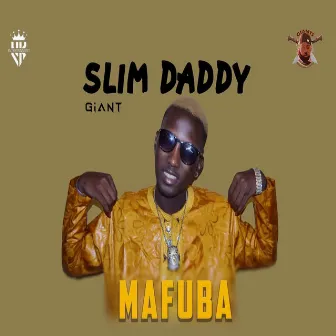 Mafuba by Slim Daddy