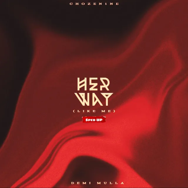 Her Way (Like Me) - Sped Up