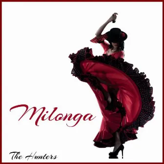 The Hunters by Milonga