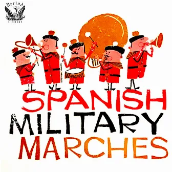 Spanish Military Marches by Banda De Aviación De Madrid