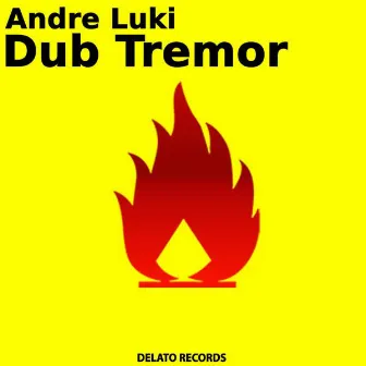 Dub Tremor by Andre Luki