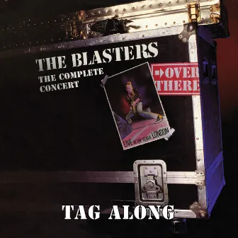 Tag Along (Live At the Venue, London, 1982) by The Blasters