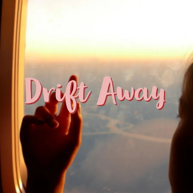 Drift Away