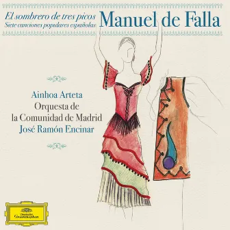 Manuel de Falla: Siete Canciones Populares Españolas; El Sombrero de Tres Picos by Orquesta de la Comunidad de Madrid