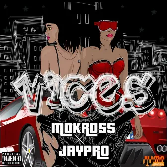 Vices by Mo'kross