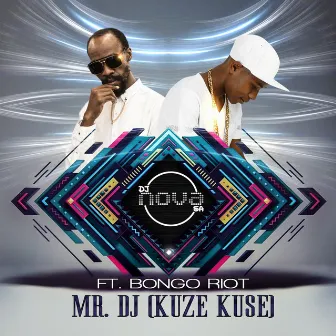 Mr DJ (KUZU KUSE) by Dj Nova SA