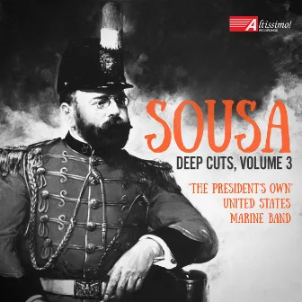 Sousa: Deep Cuts, Vol. 3 by Jack T. Kline