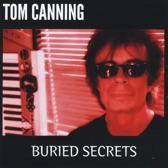 Buried Secrets by TOM CANNING