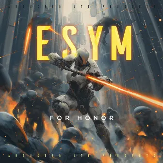 For Honor by Esym