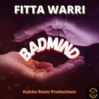 Badmind by Fitta Warri