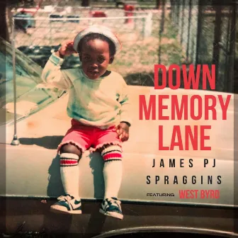 Down Memory Lane by James 'PJ' Spraggins