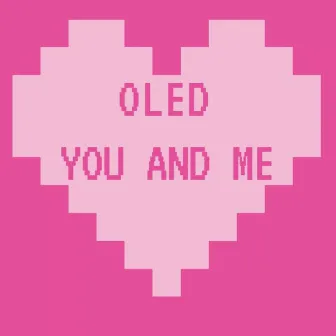 You and Me by Oled