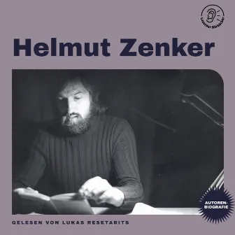 Helmut Zenker (Autorenbiografie) by Lukas Resetarits