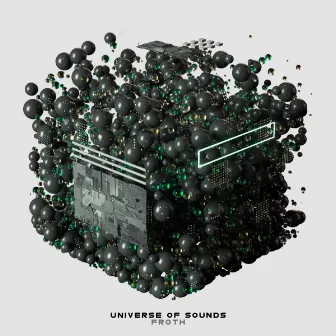 Froth by Universe of Sounds