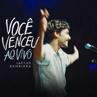 Você Venceu (Ao Vivo) by Jaffar Bambirra