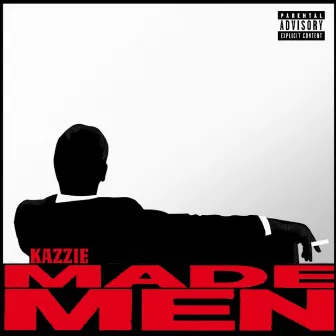 Made Men by Kazzie