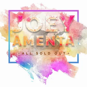 All Sold Out by Joey Amenta