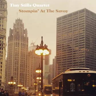 Stompin' At The Savoy by Tiny Stills Quartet