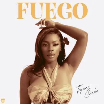 Fuego by Tiyane Clarke