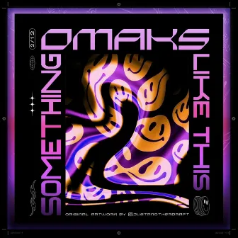 Something Like This by OMAKS