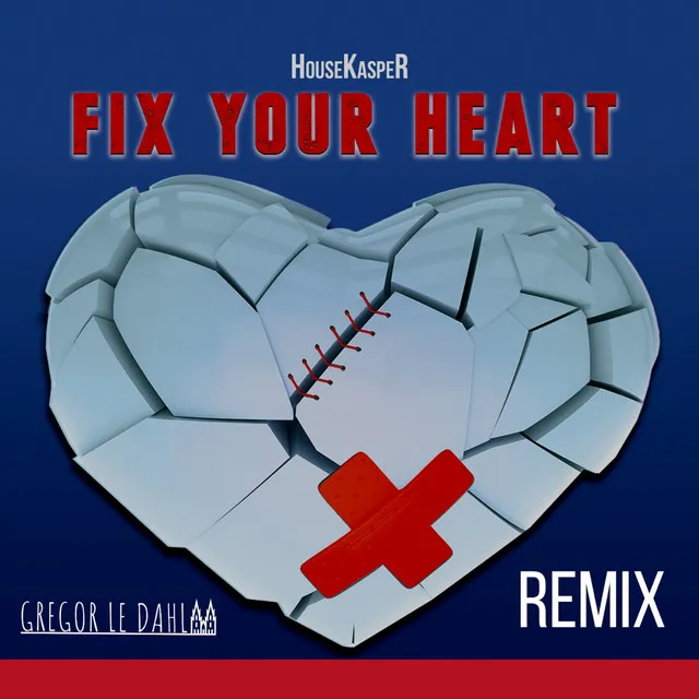 Fix Your Heart - Gregor Le Dahl Remix