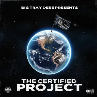 Big Tray Deee Presents the Certified Project by Big Tray Deee