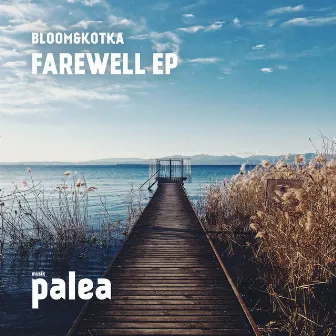 Farewell by Bloom&Kotka