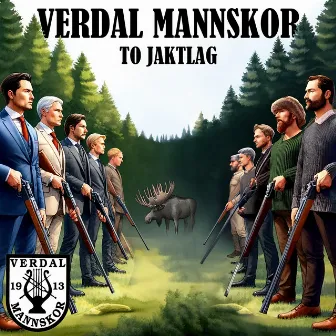 To Jaktlag by Verdal Mannskor