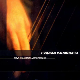 Plays Stockholm Jazz Orchestra by Stockholm Jazz Orchestra