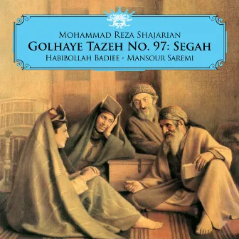 Golhaye Tazeh No. 97: Segah by Mansour Saremi