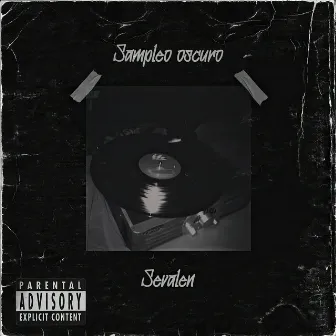 Sampleo Oscuro by Sevalen