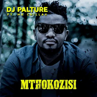 Mthokozisi by DJ Palture