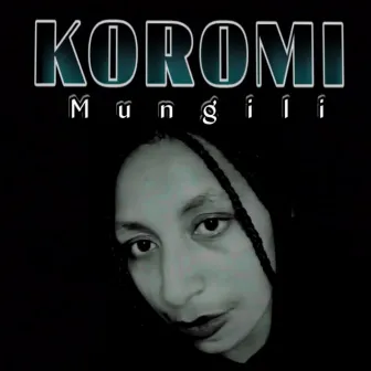 Koromi Mungili by AB Nane