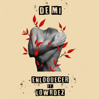 De mí by Enloquecer