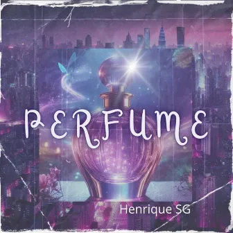 Perfume by Henrique SG