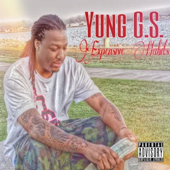 Expensive Habits by Yung G.S.