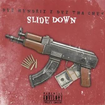 Slide Down by Dex Tha Chef